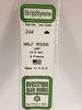 269-244  -  Styrene half rnd .125" 3/